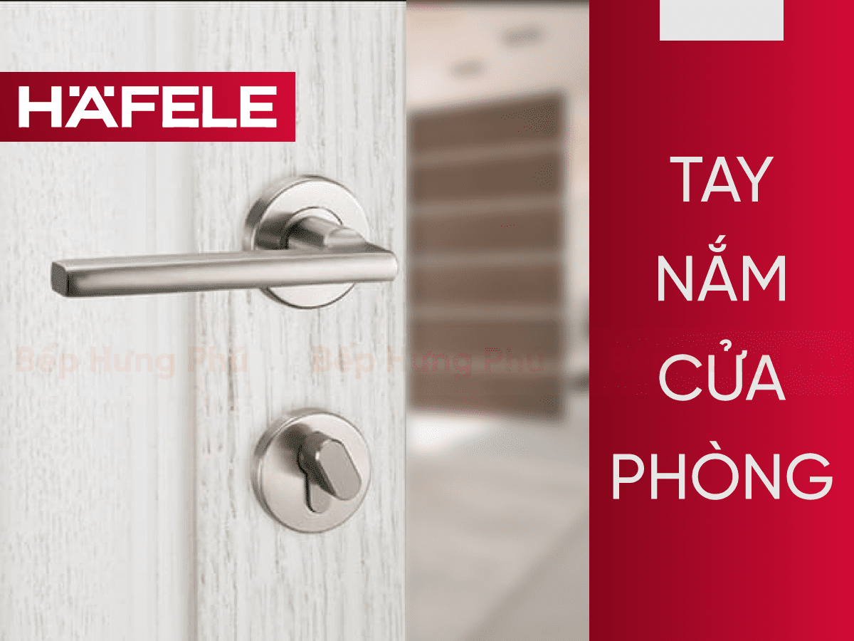 Các Loại Tay Nắm Cửa Thương Hiệu Hafele